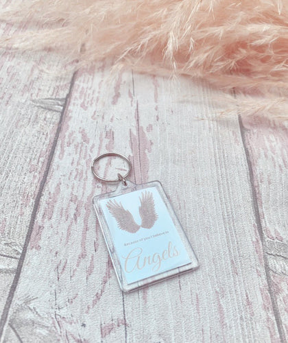 Because of you I believe in Angels Keyring